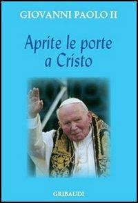 Aprite le porte a Cristo - Giovanni Paolo II - copertina