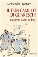 Il Don Camillo di Guareschi. Un prete come si deve