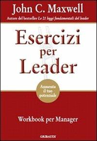 Esercizi per leader - John C. Maxwell - copertina