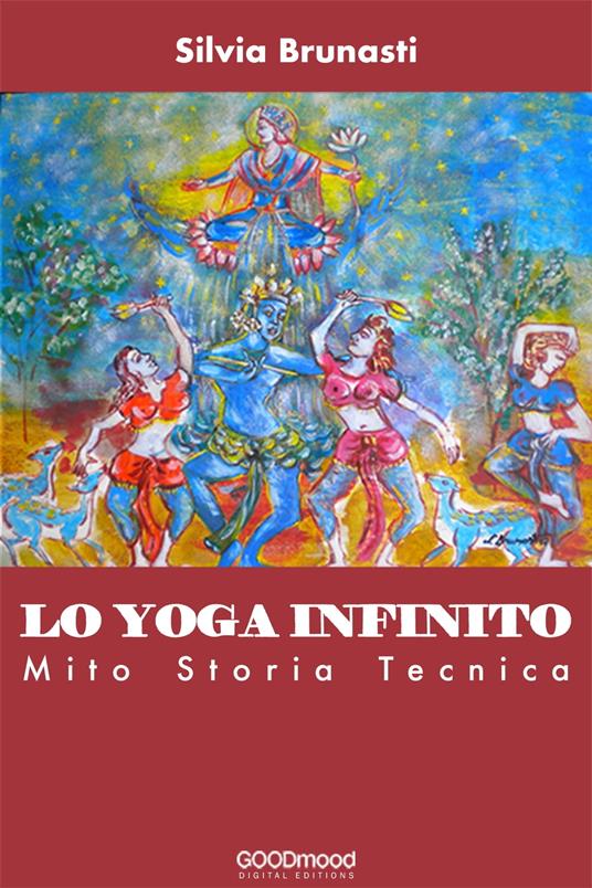 Lo Yoga Infinito - Silvia Brunasti - ebook