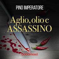Aglio, olio e assassino