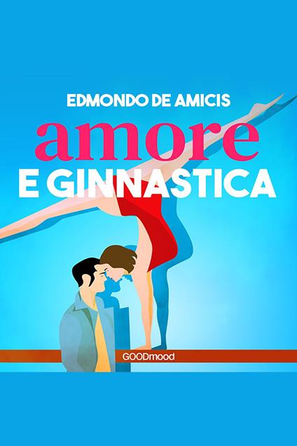 Amore e ginnastica - Edmondo De Amicis - ebook