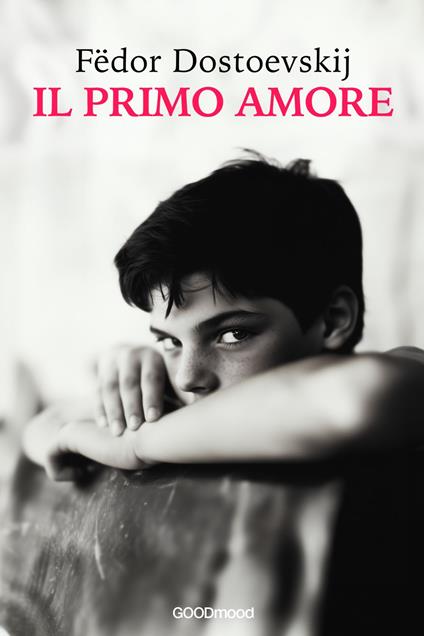 Il primo amore - Fedor Michajlov Dostoevskij - ebook