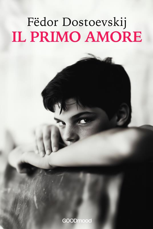 Il primo amore - Fedor Michajlov Dostoevskij - ebook