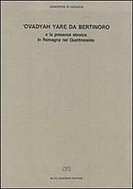 Ovadyah Yare da Bertinoro e la presenza ebraica in Romagna nel Quatt rocento. Atti del Convegno (Bertinoro, 17-18 maggio 1988)