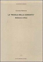 La regola della comunità. Ediz. critica