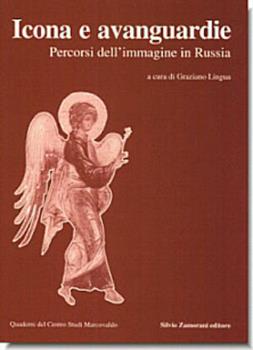 Libro Icona e avanguardie. Percorsi dell'immagine in Russia 