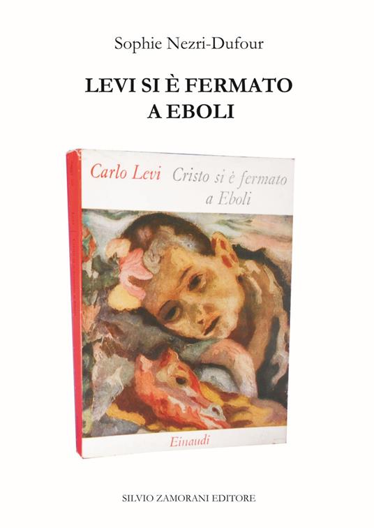 Levi si è fermato a Eboli - Sophie Nezri-Dufour - copertina