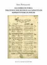 Gli ebrei di Ivrea tra XVIII e XIX secolo: la capacità di sopravvivere in pochi
