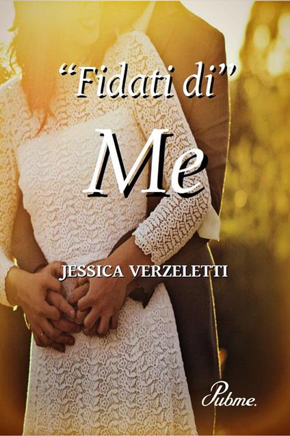 «Fidati di» me - Jessica Verzeletti - copertina