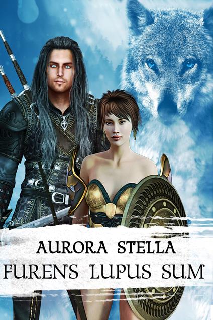 Furens lupus sum - Aurora Stella - copertina