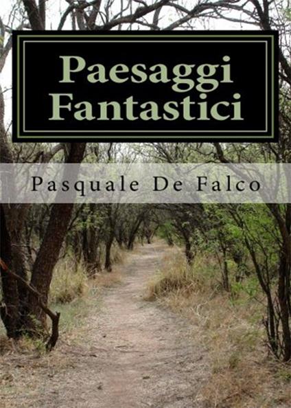 Paesaggi fantastici - Pasquale De Falco - copertina