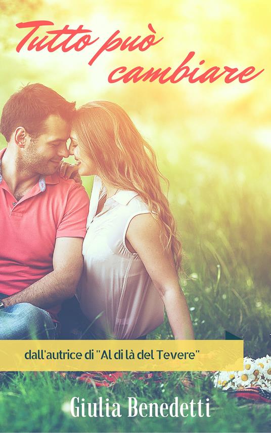 Tutto può cambiare - Giulia Benedetti - copertina