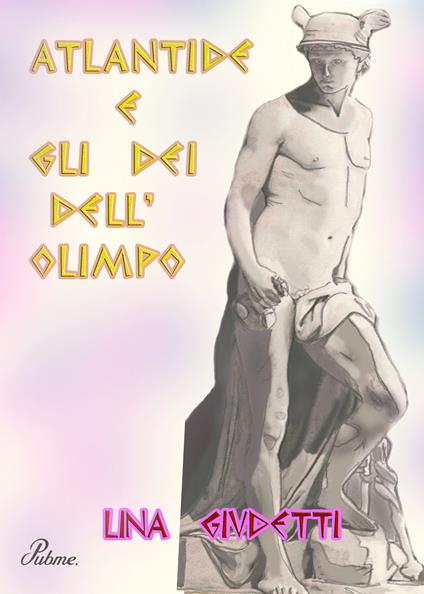 Atlantide e gli dèi dell'Olimpo - Lina Giudetti - copertina