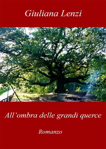 All'ombra delle grandi querce - Giuliana Lenzi - ebook