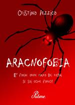 Aracnofobia. È facile avere paura dei ragni se sai come farlo!