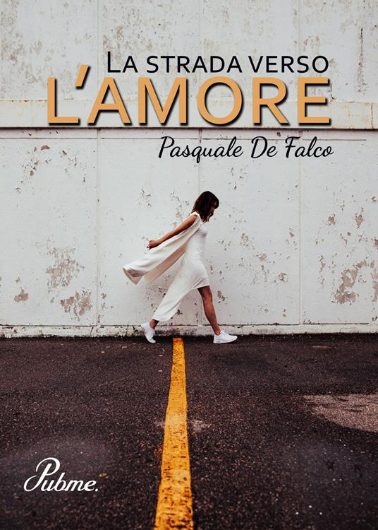 La strada verso l'amore - Pasquale De Falco - copertina