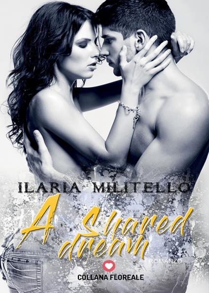 A shared dream - Ilaria Militello - copertina