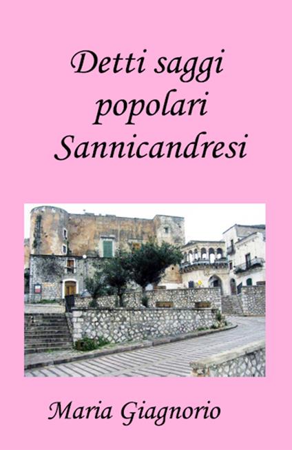 Detti saggi popolari sannicandresi - Maria Giagnorio - copertina