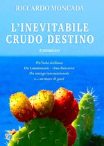 L' inevitabile crudo destino