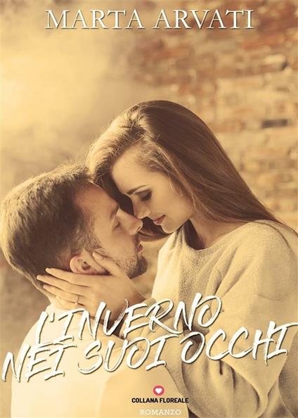 L' inverno nei suoi occhi - Marta Arvati - ebook