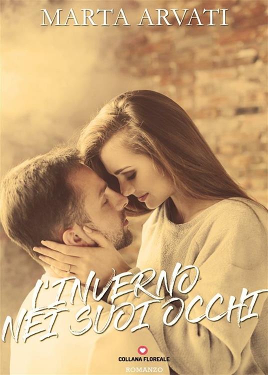 L' inverno nei suoi occhi - Marta Arvati - ebook