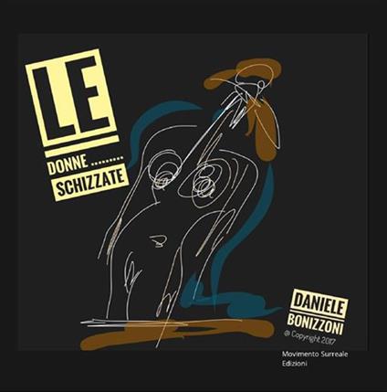 Le donne... schizzate. Ediz. illustrata - Daniele Bonizzoni - ebook