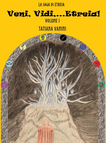 Veni, vidi... Etreia! La saga di Etreia. Vol. 1 - Tatiana Vanini - copertina