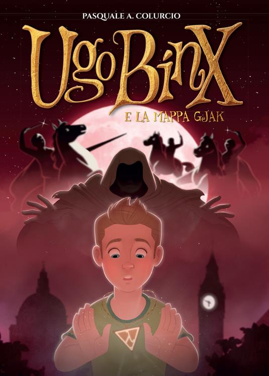 Ugo Binx e la mappa Gjak - Pasquale Alessio Colurcio - copertina