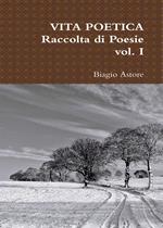 Vita poetica. Vol. 1