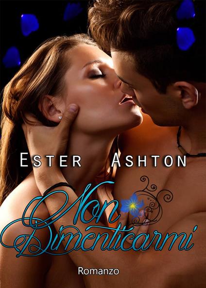 Non dimenticarmi - Ester Ashton - copertina