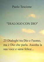 Dialogo con Dio. Dio mi disse: «adesso scrivi»
