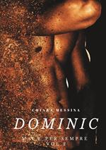 Dominic. Mai e per sempre. Vol. 2