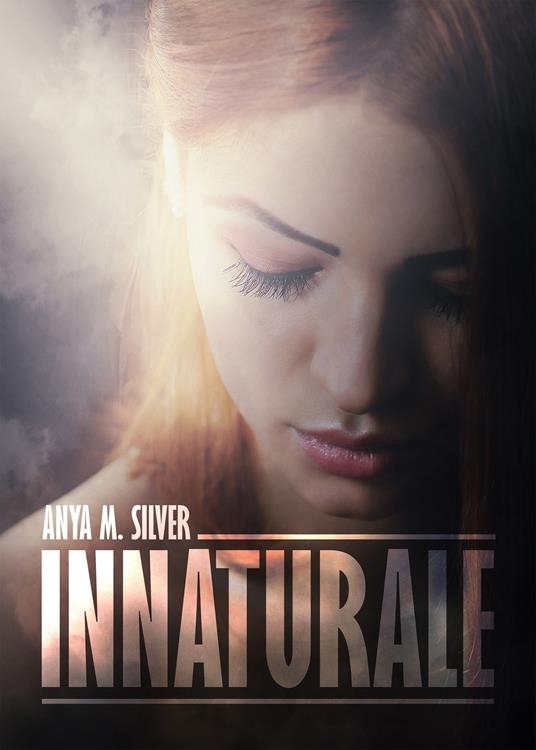 Innaturale - Anya M. Silver - copertina