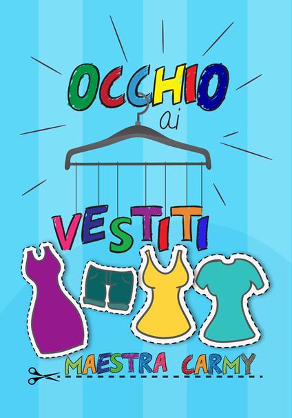 Occhio ai vestiti - Maestra Carmy - copertina