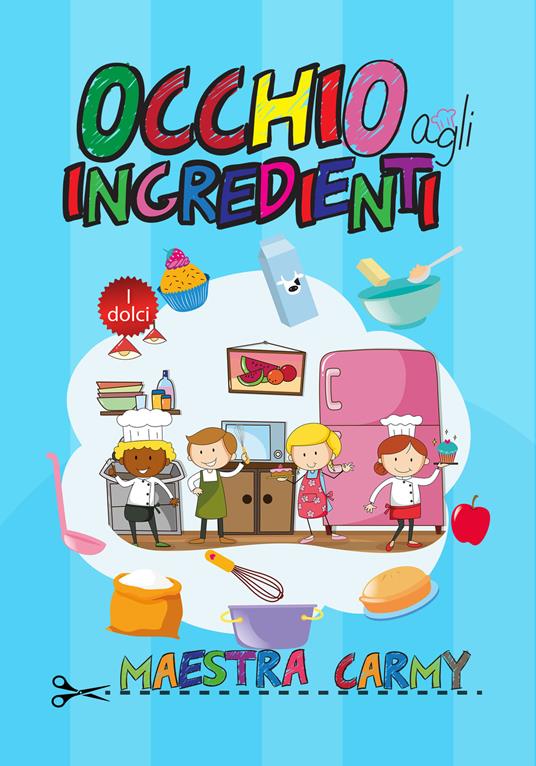 Occhio agli ingredienti - Maestra Carmy - copertina