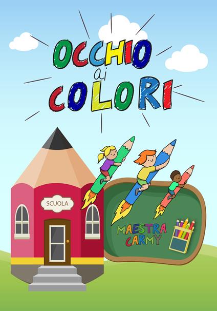 Occhio ai colori - Maestra Carmy - copertina