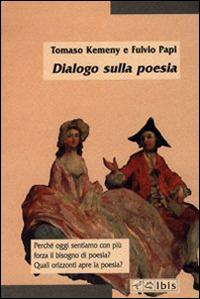 Dialogo sulla poesia - Tomaso Kemeny,Fulvio Papi - copertina