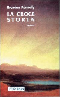La croce storta - Brendan Kennelly - copertina