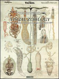 Visual zoology. The Pavia collection of Leuckart's zoological wall charts (1877). Con CD-ROM - C. Alberto Redi,Ernesto Capanna,Silvia Garagna - copertina