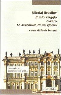 Il mio viaggio ovvero le avventure di un giorno - Nikolaj Brusilov - copertina