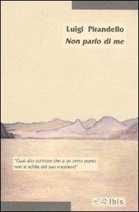 Non parlo di me - Luigi Pirandello - copertina