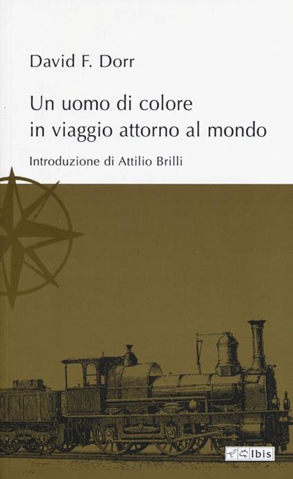 Un uomo di colore in viaggio intorno al mondo - David F. Dorr - copertina