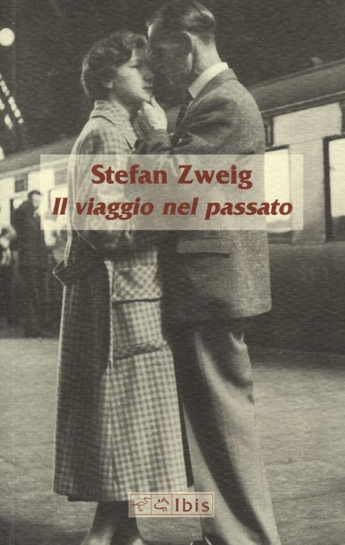 Il viaggio nel passato - Stefan Zweig - copertina