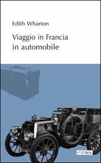 Viaggio in Francia in automobile - Edith Wharton - copertina