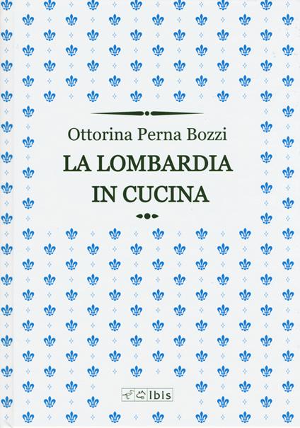 La Lombardia in cucina - Ottorina Perna Bozzi - copertina