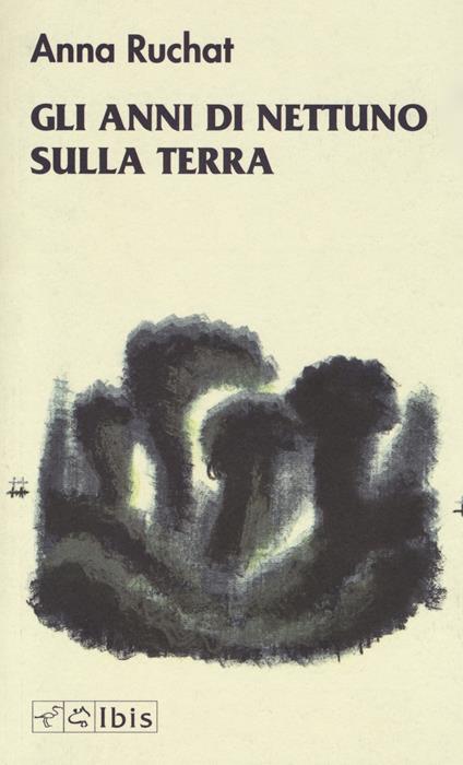 Gli anni di Nettuno sulla terra - Anna Ruchat - copertina