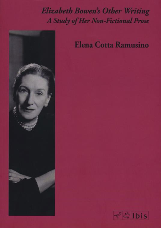Elizabeth Bowen's other writing. A study of her non-fictional prose - Elena Cotta Ramusino - copertina