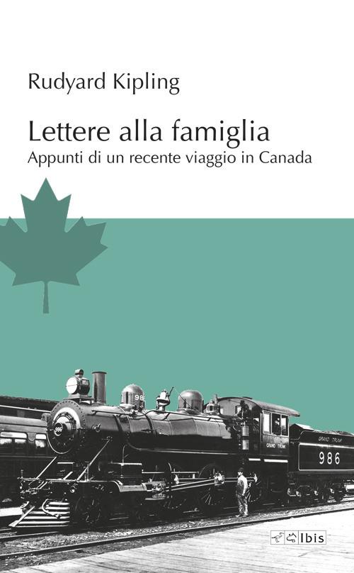 Lettere alla famiglia. Appunti di un recente viaggio in Canada - Rudyard Kipling - copertina