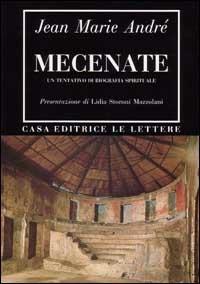 Mecenate. Un tentativo di biografia spirituale - Jean-Marie André - copertina